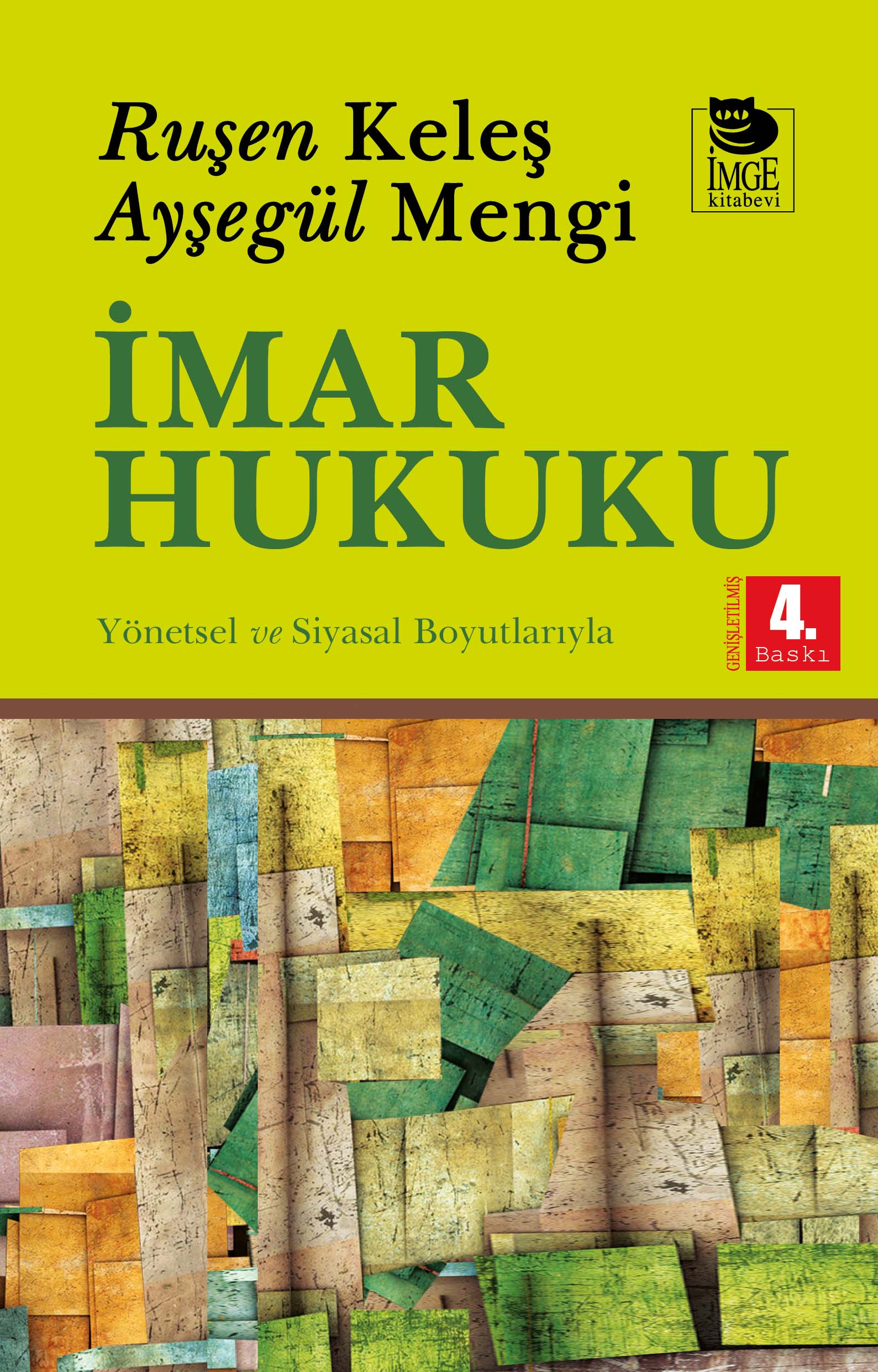 İmar Hukuku; Hukuksal, Yönetsel ve Siyasal Boyutlarıyla