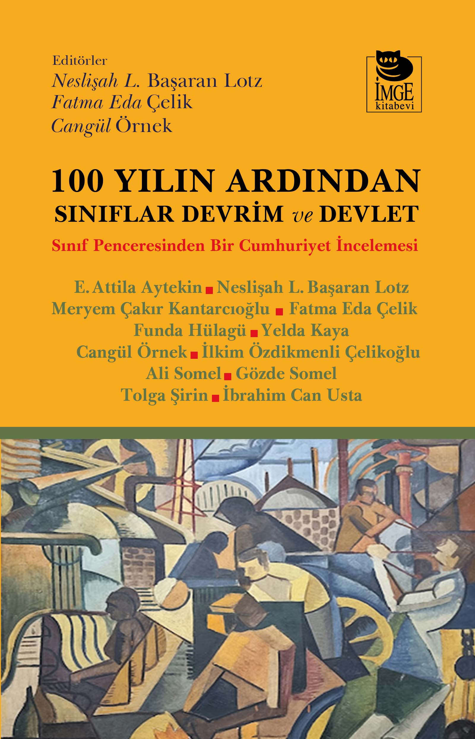 100 Yılın Ardından Sınıflar Devrim ve Devlet - Sınıf Penceresinden Bir Cumhuriyet İncelemesi